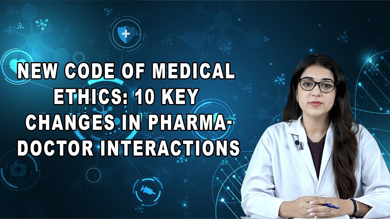 New Code of Medical Ethics 10 Key Changes in PharmaDoctor