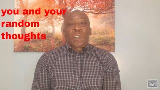 you and your random thoughts. by Laserbert Mohammed Bakare 2,160 views 6 months ago 7 minutes, 55 seconds