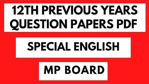 12th MP Board Previous Year Question Paper | Special English | 2012 to 2022