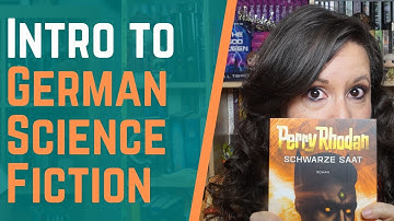 Introduction to German Science Fiction | Perry Rhodan | Indie Authors | AuthorTube | BookTube