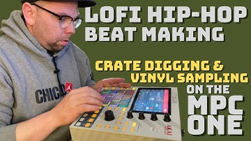 Lofi Hip-Hop MPC One Beat Making, Crate Digging, and Vinyl Sampling