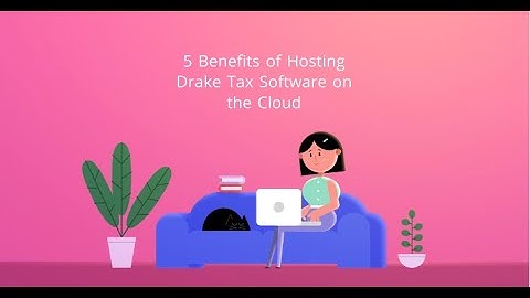 5 Benefits Of Hosting Drake Tax Software On The Cloud