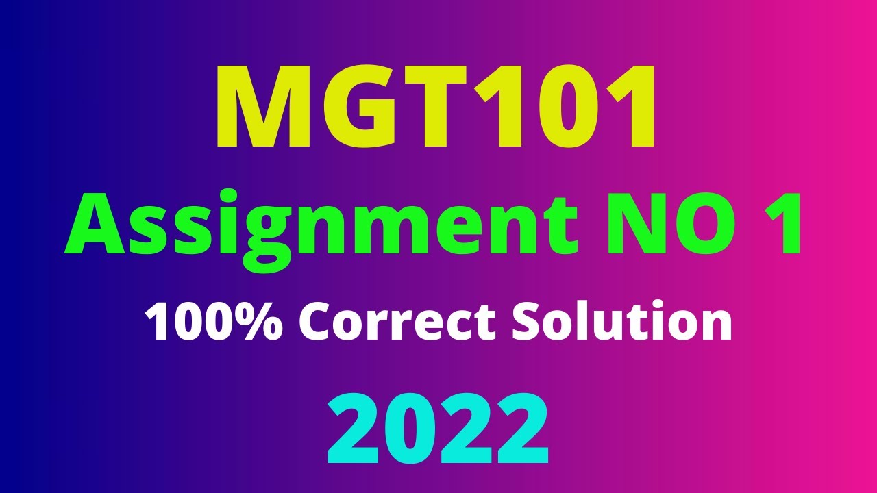 MGT101 Assignment  NO 1 Solution I 100% Correct solution I 2022