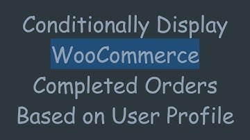 Conditionally Display WooCommerce Completed Orders Based on User Profile