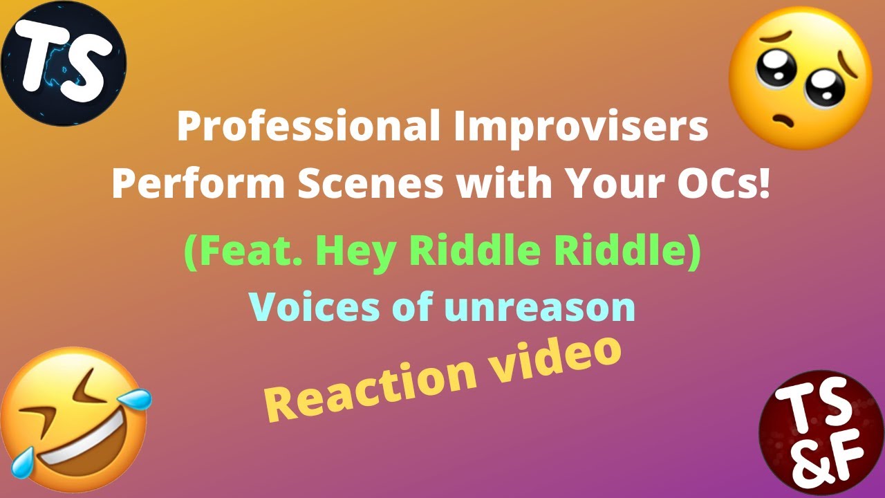 Professional Improvisers Perform Scenes with Your OCs! (Feat Hey Riddle ...