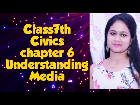 Class7th Civics chapter 6 Understanding Media full explanation हिंदी में