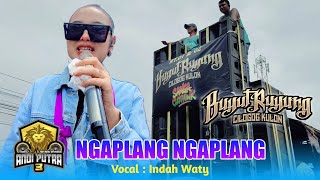 Download Lagu NGAPLANG NGAPLANG VOC. INDAH WATY FT ANDI PUTRA 3 SHOW SEDEKAH BUMI BUYUT BUNTU PEGAGAN  MP3