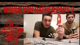 Would you rather part 2 ✔ (warning bad language)