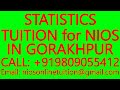 STATISTICS TUITION for NIOS IN GORAKHPUR- SECONDARY &amp; SENIOR SECONDARY- MATHS, SCIENCE, PHYSICS