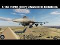 DCS: F-16C Viper (CCIP) Unguided Bombing Tutorial
