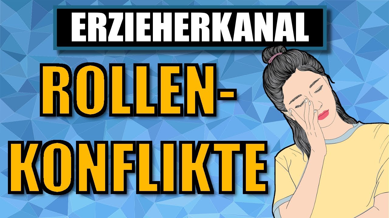 New Soziale Rolle - Interrollenkonflikt und Intrarollenkonflikt (+Lösungsideen) | ERZIEHERKANAL