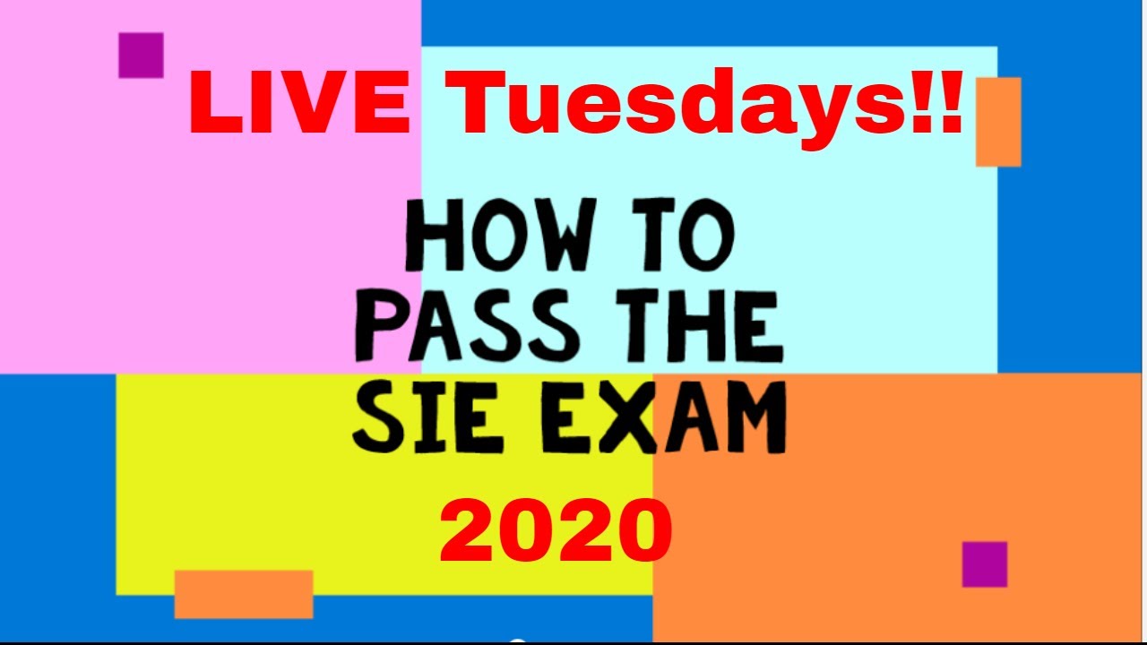 How to pass the SIE Exam Live Q & A Tuesdays!! - YouTube