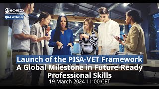 Launch of the PISA-VET Framework: A Global Milestone in Future-Ready Professional Skills