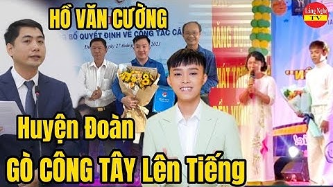 Huyện Đoàn Gò Công Tây - Tiền Giang. Lên Tiếng về Hồ Văn Cường, Với Chương Trình Thiện Nguyện.