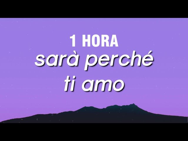 [1 HORA] Sarà Perché Ti Amo - Ricchi E Poveri (Lyrics/Testo) class=