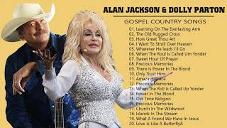 Alan Jackson \u0026 Dolly Parton Gospel Country Songs | Best Country Gospel | Alan Jackson, Dolly Parton