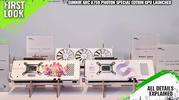 GUNNIR Arc A750 Asian Games Special Edition GPUs Launched - Explained All Spec, Features And More