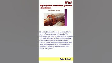 Why do cylindrical rotor alternators operate with steam turbines? #wake&start #short