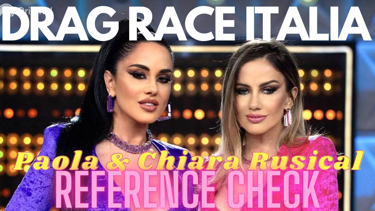 PAOLA & CHIARA RUSICAL - Drag Race Italia S3E3 - Reference Check