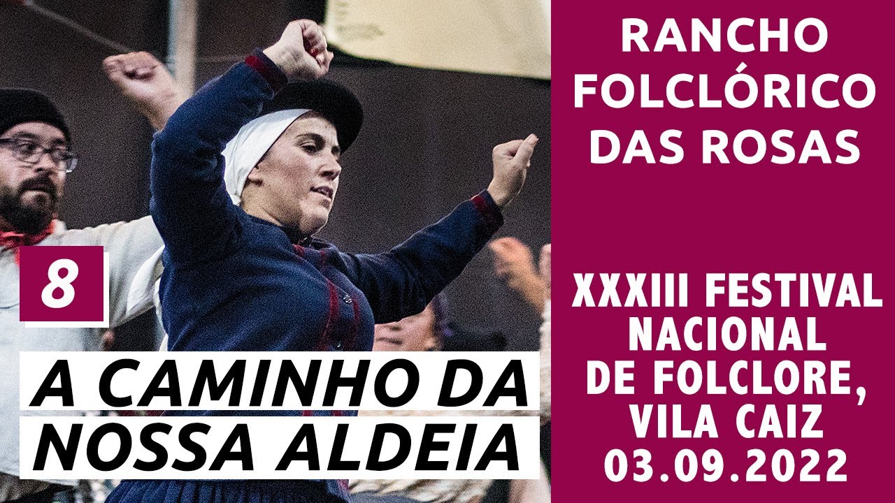 Rancho Folclórico das Rosas (Casal Pinheiro e Fragosas) — 08 A Caminho da Nossa Aldeia