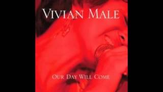 Video thumbnail of "Our Day Will Come - Vivian Male"