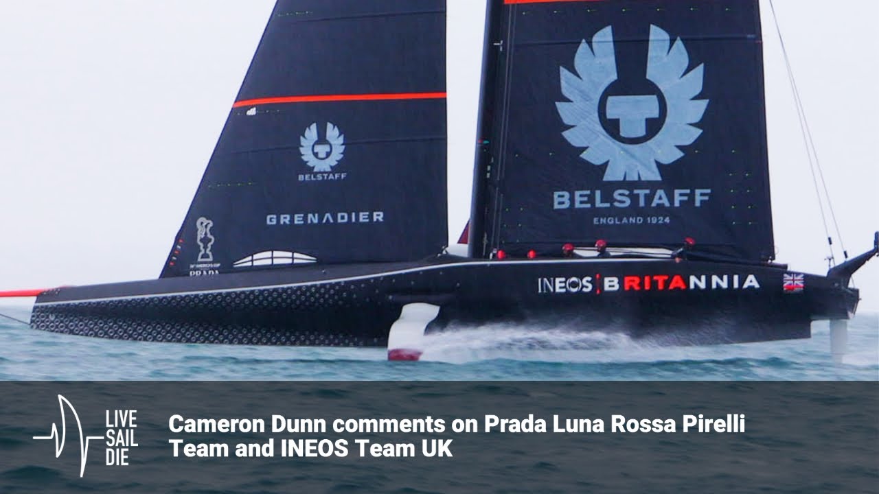 Cameron Dunn comments on Prada Luna Rossa Pirelli Team and INEOS Team UK