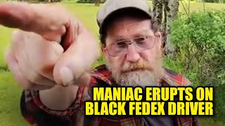 WATCH: Unhinged Male-Karen Tells Black FedEx Driver to 'Drive Like a White Man'