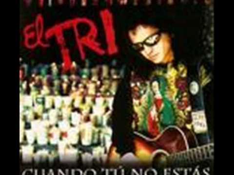 EL TRI-CUANDO TU NO ESTAS