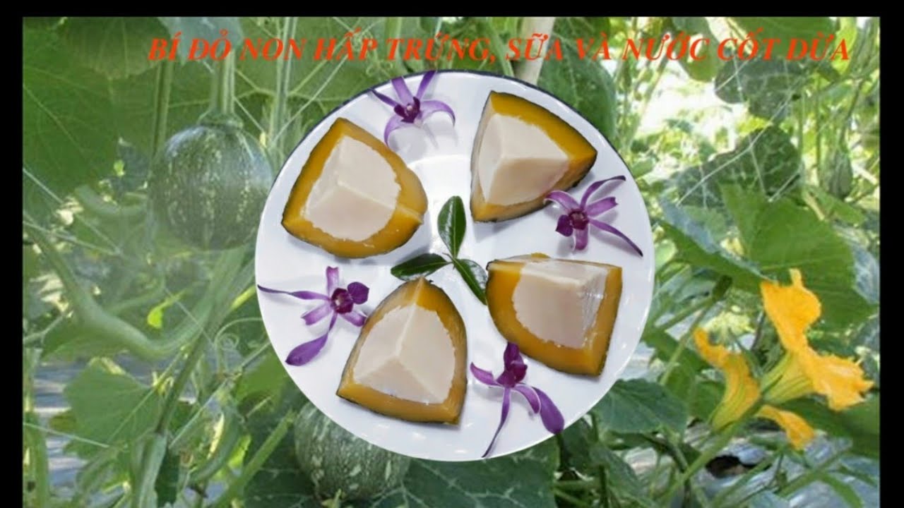 Bí đỏ non hấp trứng, sữa và nước cốt dừa