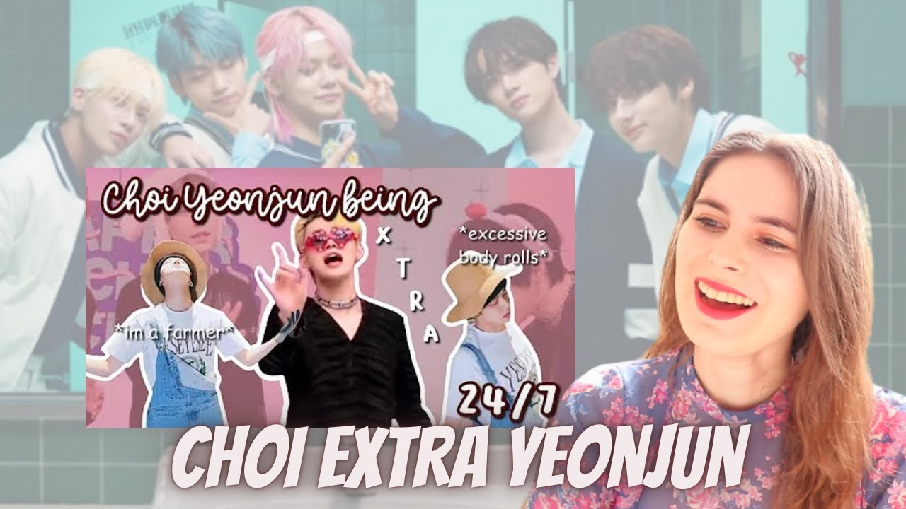 The e in Yeonjun stands for EXTRA REACTION (by BbyYeonbin) | Chaotically Extra but Adorable