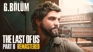 HESAPLAŞMA DEVAM EDİYOR! The Last Of Us Part II Remastered (Bölüm #6) | Doch