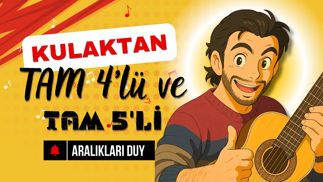 Kulak Çalışmaları 4: Tam 4'lü ve Tam 5'li ARALIKLAR! (Artık Asla Kaçırmayacaksın!)
