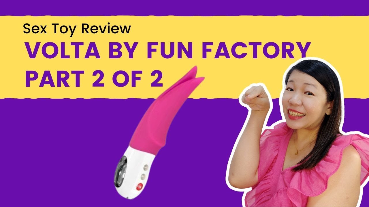 Sex Toy Review: Volta by Fun Factory Part 2 of 2 (Tested!)