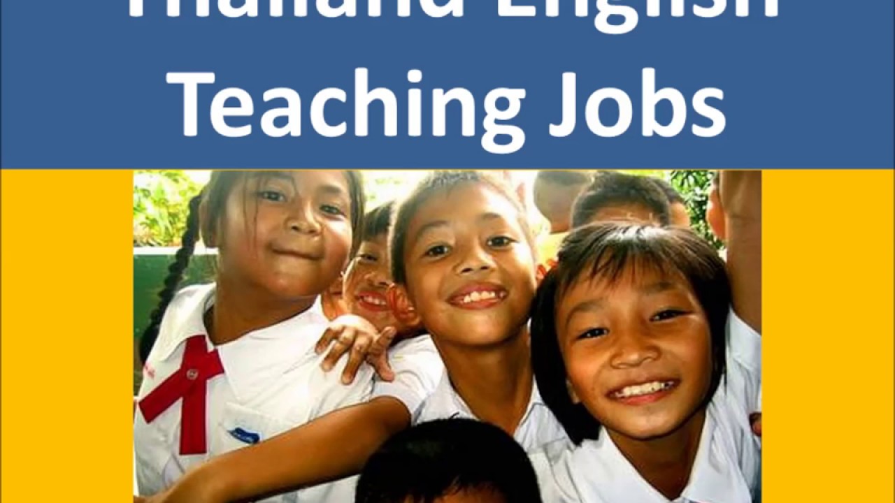 Thailand English Teaching Jobs YouTube