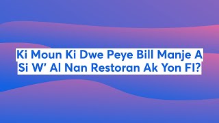 Ki Moun Ki Dwe Peye Bill Manje A Si W' Al Nan Restoran Ak Yon FI?