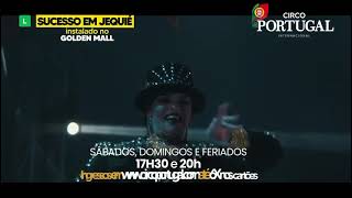 CONTINUA O SUCESSO DO CIRCO PORTUGAL EM JEQUIÉ! ✨🎪