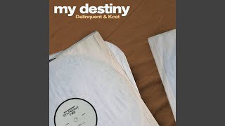 My Destiny (Bassline 07 Club Mix) - Delinquent, KCAT, Mike Delinquent Project