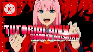 Tutorial AMV | Smooth Masking | Kinemaster