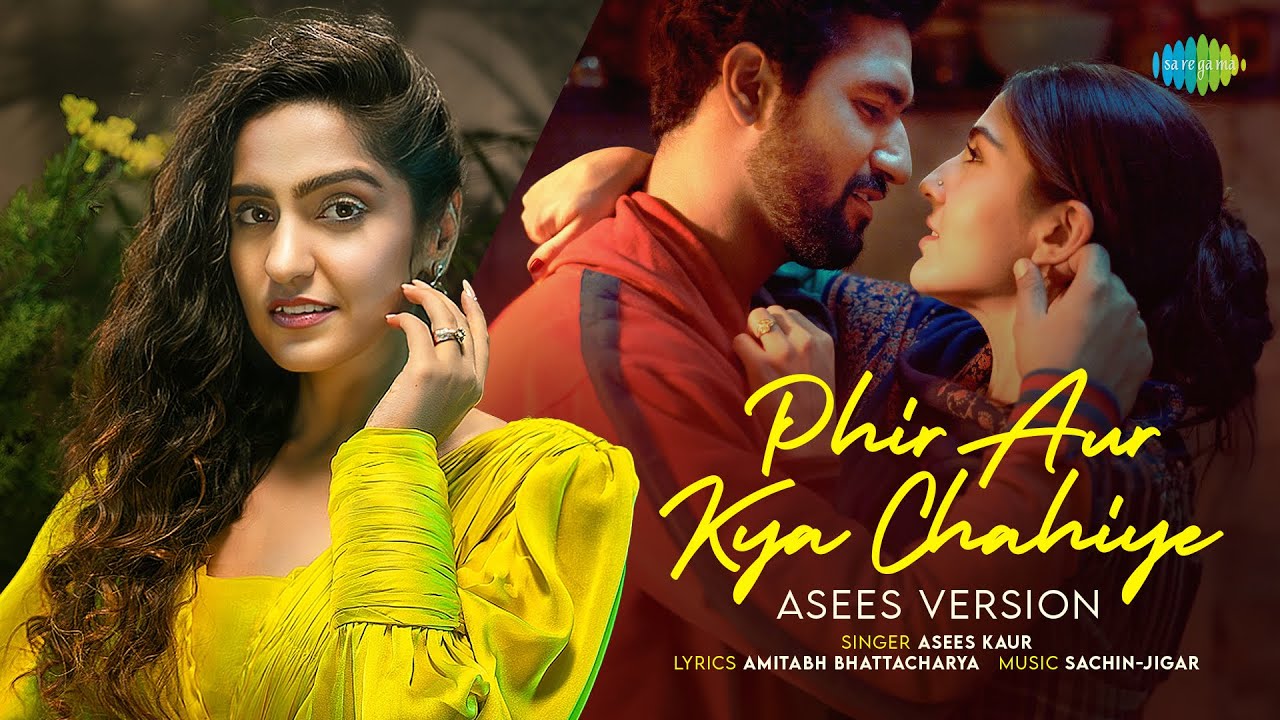 Phir Aur Kya Chahiye   Asees Version  Sachin Jigar  Asees Kaur Amitabh Bhattacharya Rahul Shetty