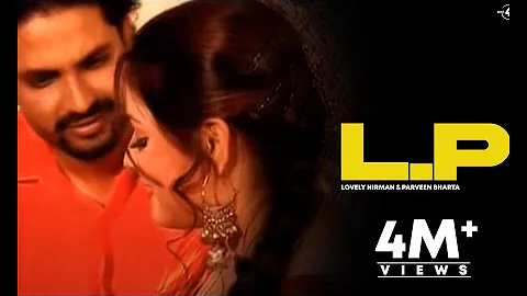 L.P (Official Video) Lovely Nirman & Parveen Bharta | New Punjabi Songs | Latest Punjabi Songs