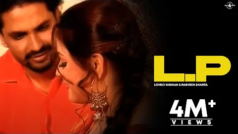 Lovely Nirman & Parveen Bharta | L.P | Full HD Brand New Punjabi Song
