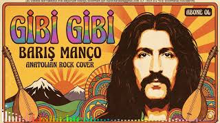 Gibi Gibi (Anatolian Rock Cover)