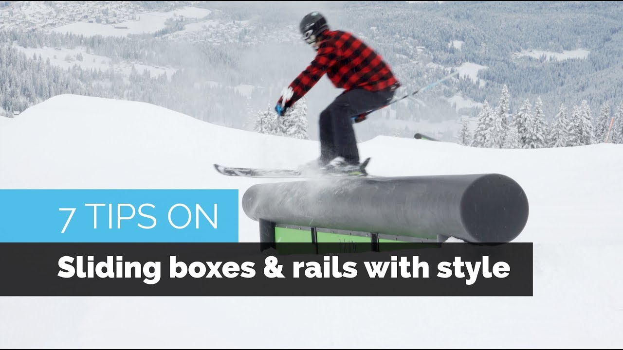 7 Tips On Sliding Boxes Rails With Style On Skis Youtube