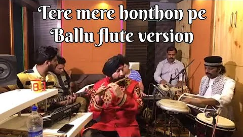 TERE MERE HOTHON PE AND DEKHA EK KHWAB TO BY BALJINDER SINGH BALLU FLUTE  WITH GIRISH VISHWA JI