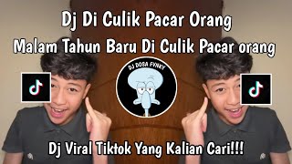 DJ DICULIK PACAR ORANG || DJ MALAM TAHUN BARU DI CULIK PACAR ORANG VIRAL TIKTOK TERBARU 2026