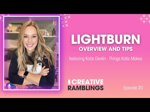 Lightburn Laser Software Overview and Tips
