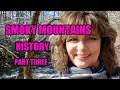 GREAT SMOKY MOUNTAINS HISTORY/GATLINBURG/TENNESSEE/TENNESSEE PIONEER LIFE/NEW HORIZONS