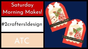 ATC #2crafters1design #satmornmakes 