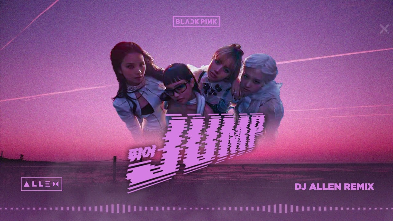 BLACKPINK - 뛰어 (JUMP) (DJ Λllen Remix) [Bigroom Techno]