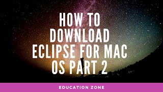 How to download Eclipse for Mac OS part 2